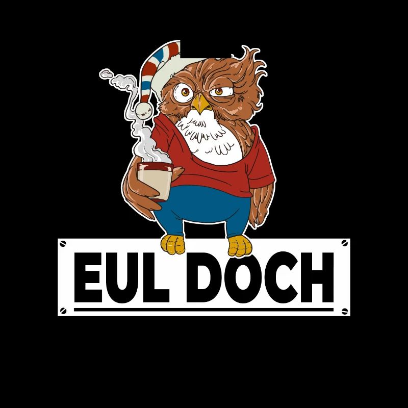 Morgenmuffel Eule mit Kaffee Eul Doch keine Bock
