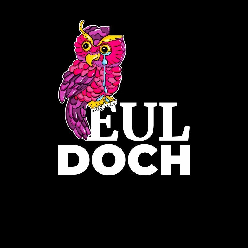 Eul Doch Pinke Eule sitzt auf Spruch Eul Doch und