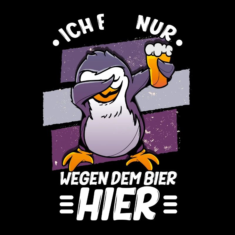 Ich bin nur wegen dem Bier hier Bier