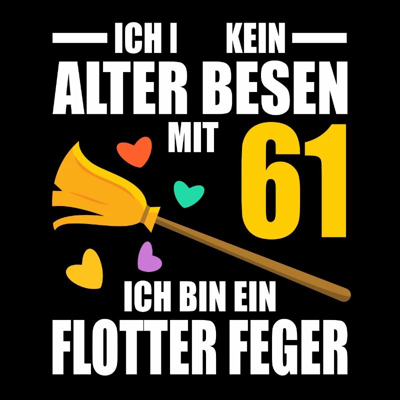 Alter Besen Junger Feger 61 Jahre 61. Geburtstag
