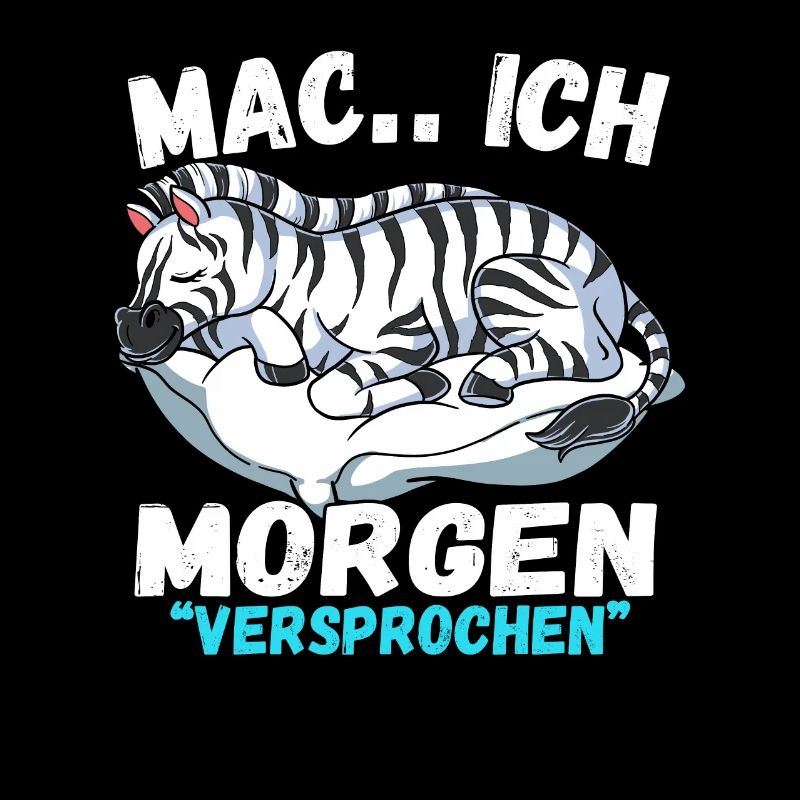 Mach Ich Morgen Versprochen Zebra