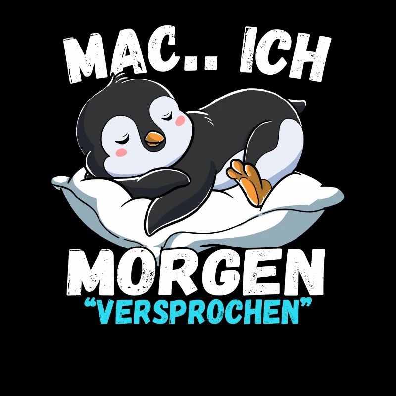 Mach Ich Morgen Versprochen Pinguin
