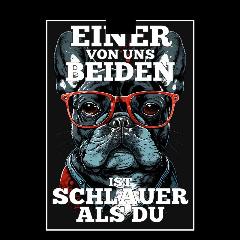 Eines von uns beiden ist schlauer Hund Mops Brille