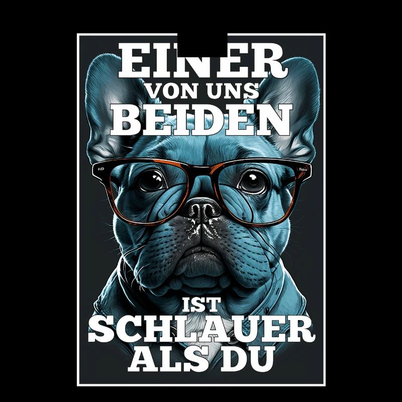 Eines von uns beiden ist schlauer Hund Mops Brille