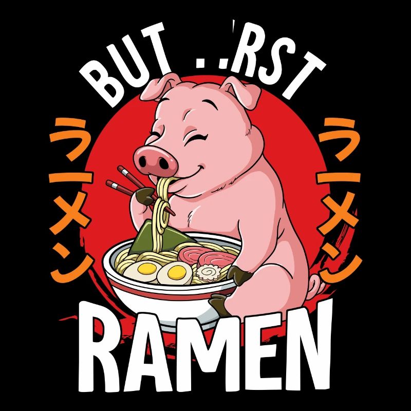 But First Ramen