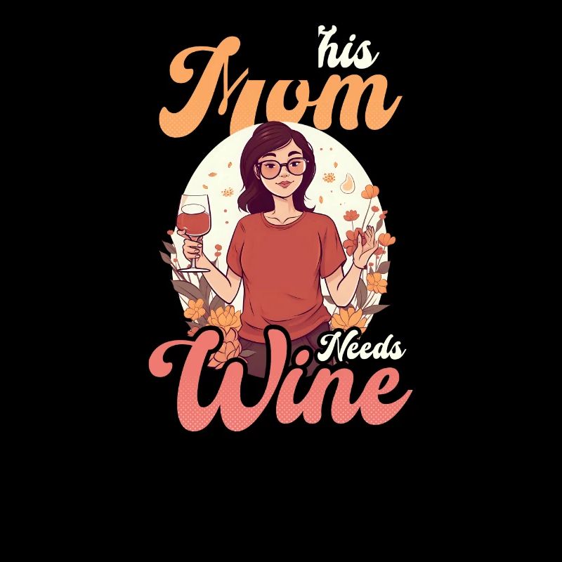 Mothers Day This Mom Needs Wine