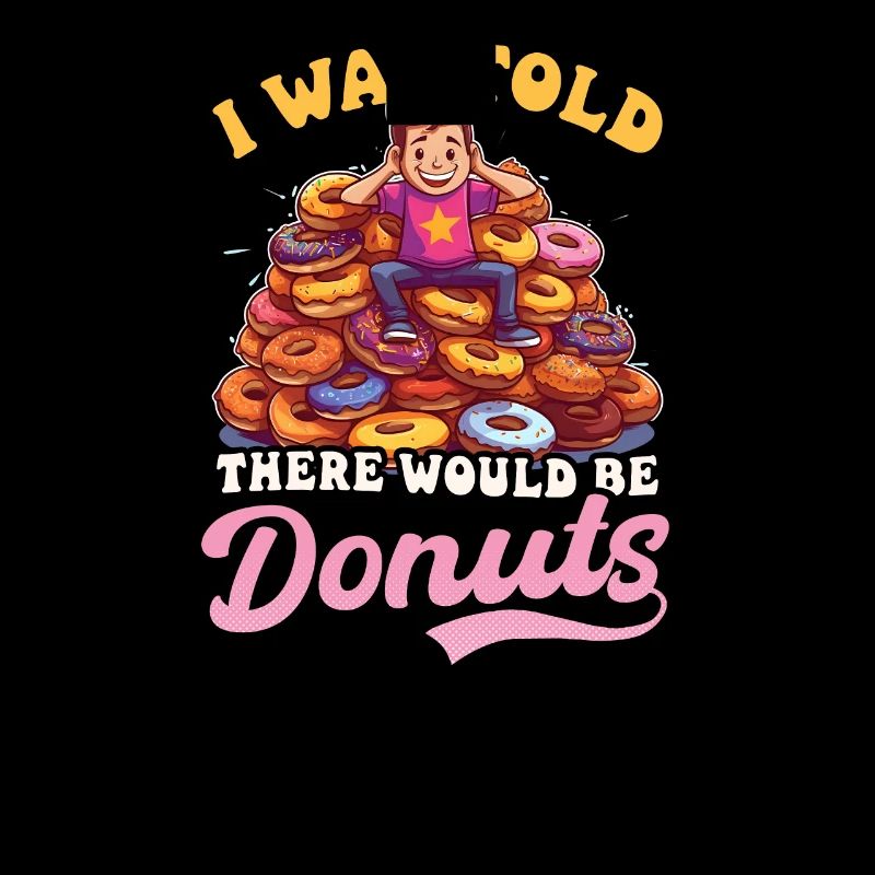 Donut Was Told Would Be Donuts