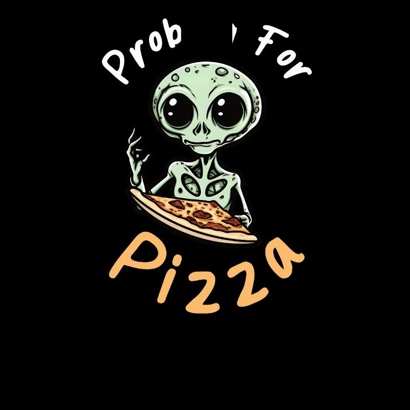 Alien Abduction Probing For Pizza