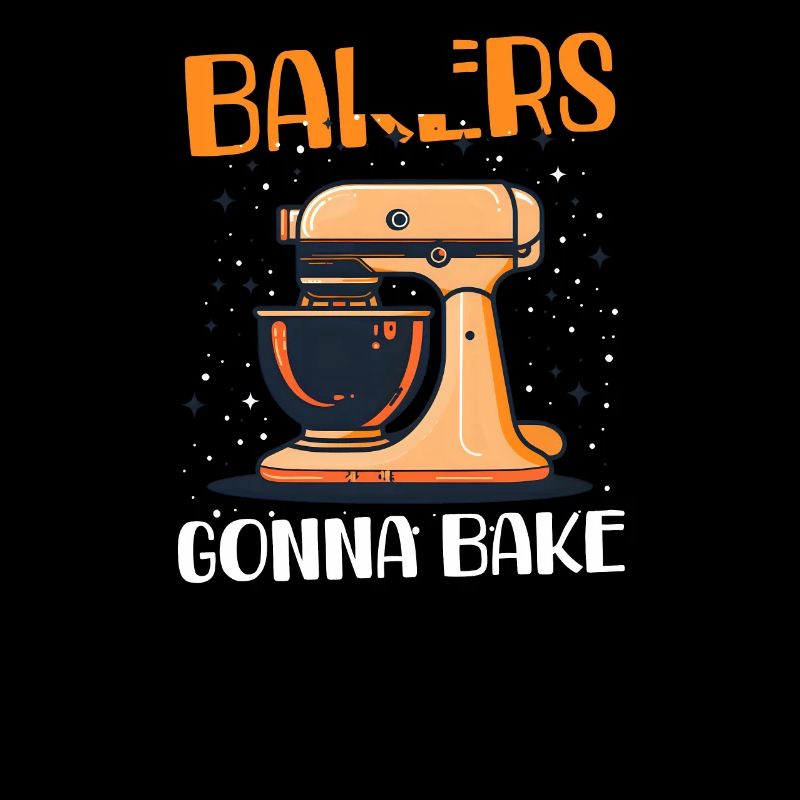 Bake Bakers Gonna Bake