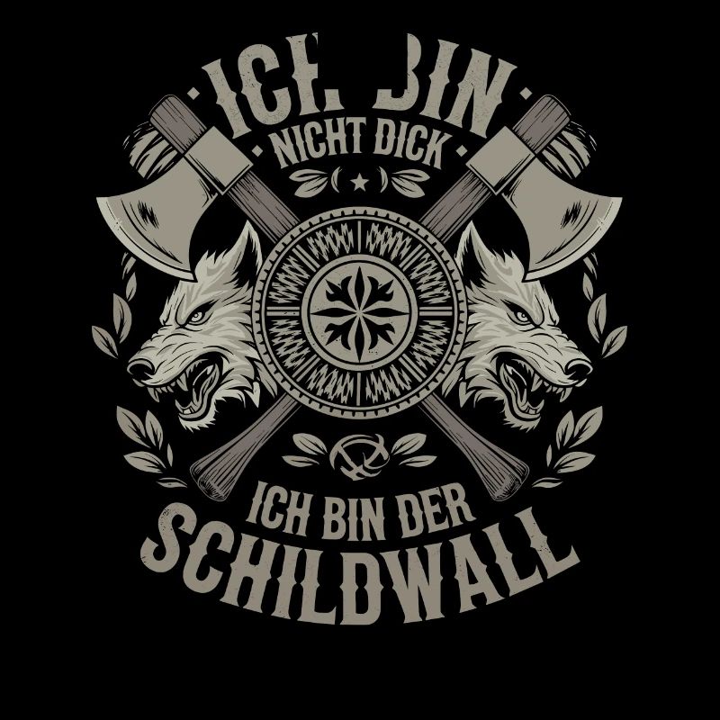 Ich bin nicht dick ich bin der Schildwall Wikinger