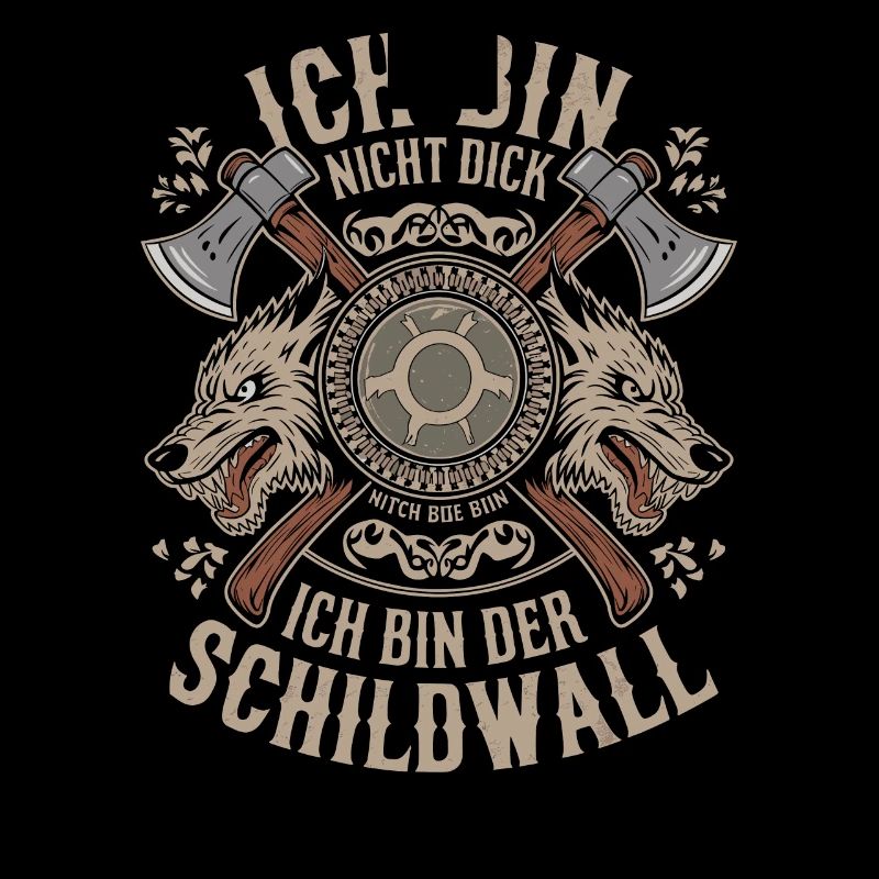 Ich bin nicht dick ich bin der Schildwall Wikinger