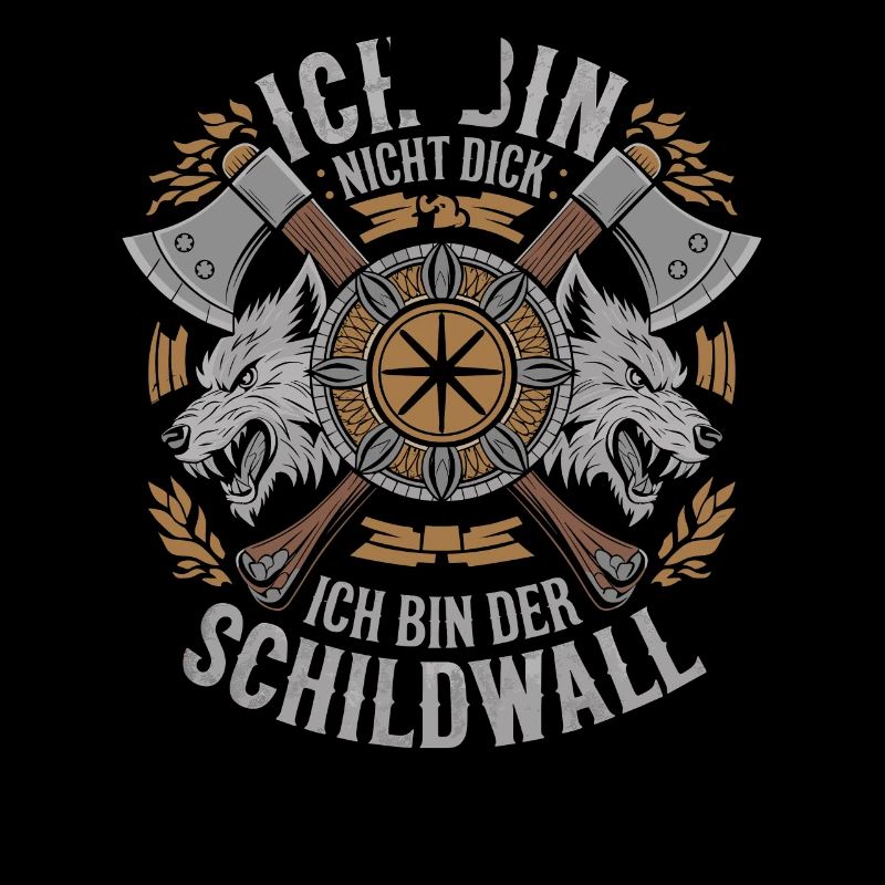 Ich bin nicht dick ich bin der Schildwall Wikinger