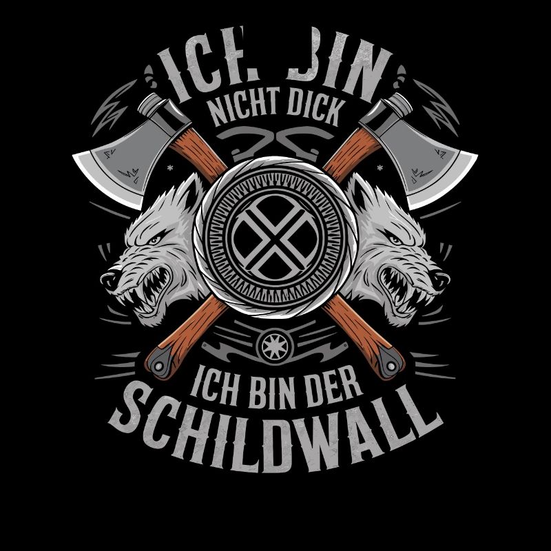 Ich bin nicht dick ich bin der Schildwall Wikinger