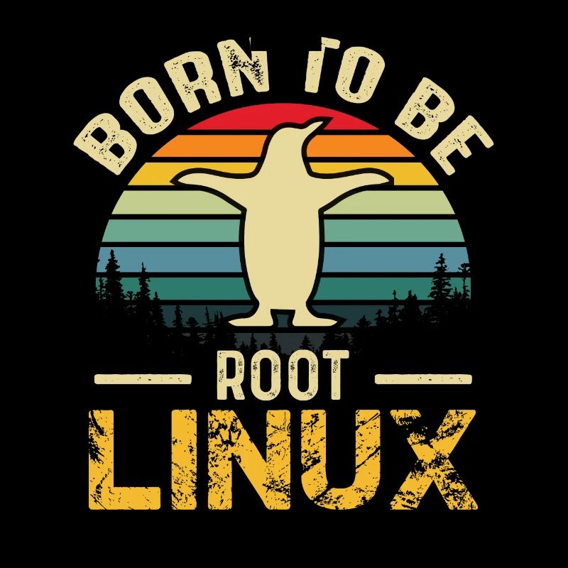 Né pour être Root Linux Nerd Admin Geek