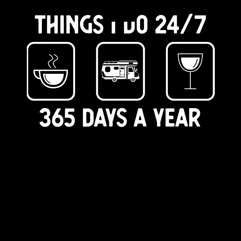 Je pense 24-7 365 jours par an - Vin - Camping V