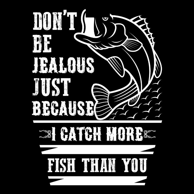 Don't be jealous just because I have more fish.
