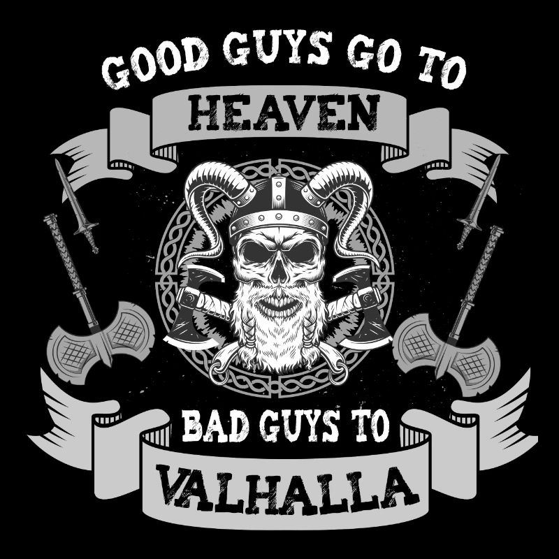 Bad Guys go Valhalla Wikinger Schädel Axt Vikinger
