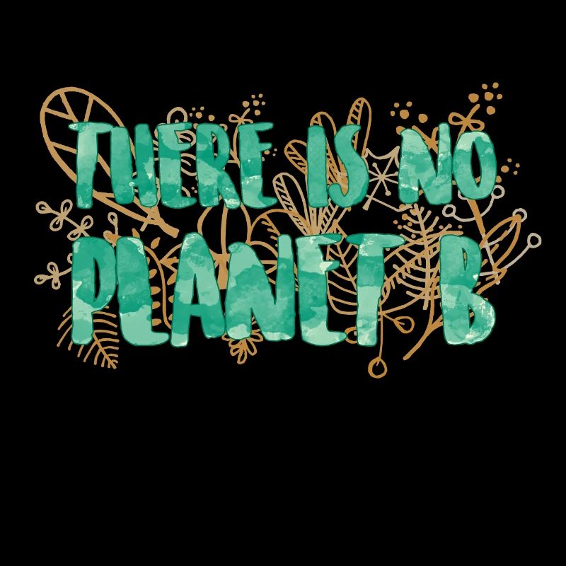 Climate change slogan - There is no planet B