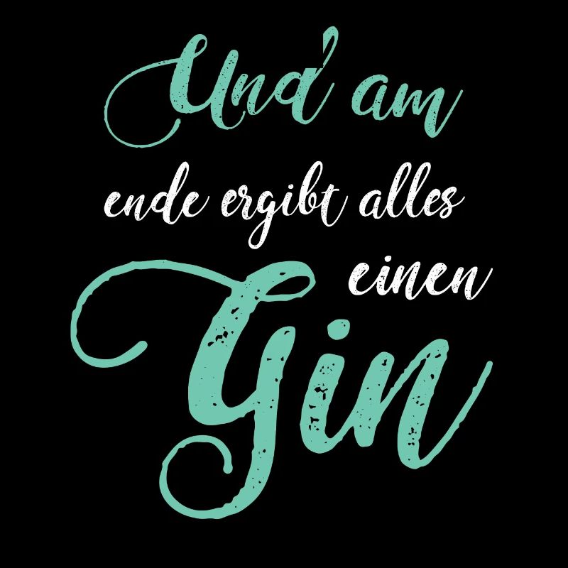 Gin Saying Gin Fan Gin Drinker Gift Idea
