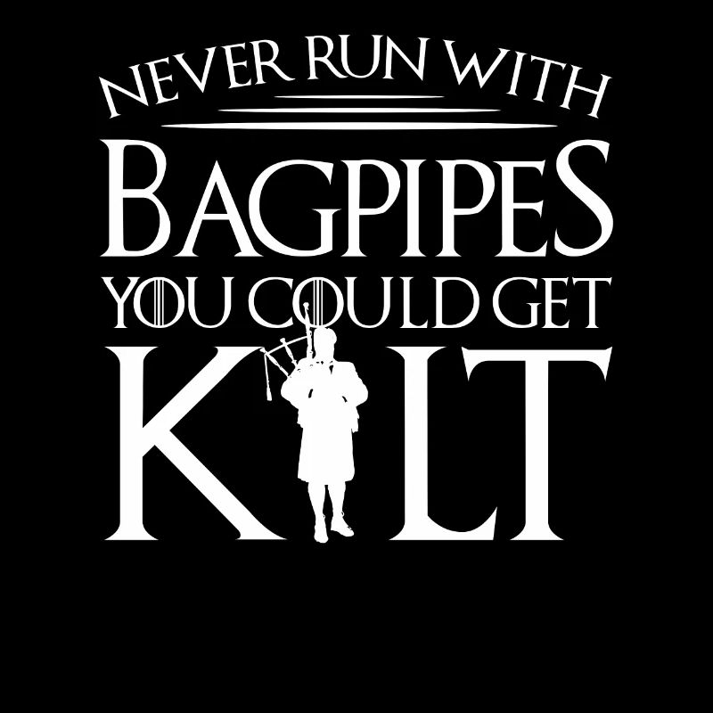 Never Run Kilt Bagpipe Bagpipe Kilt Gift