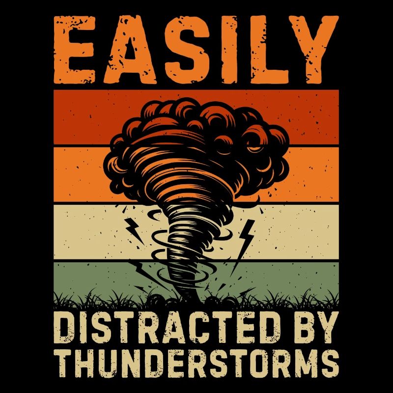 Easily distracted by thunderstorms