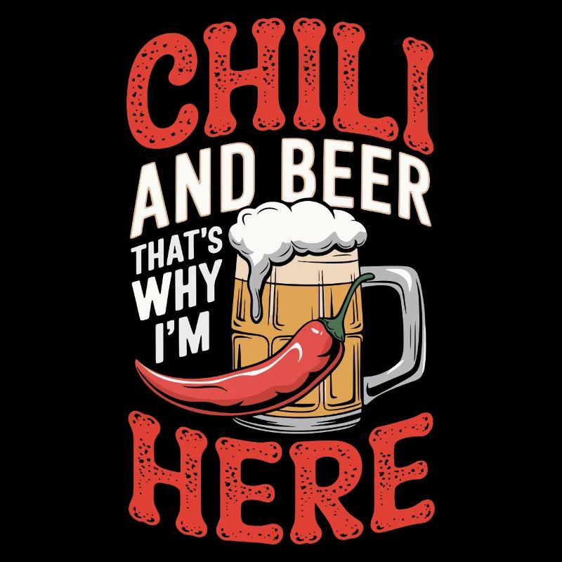 Chili Und Bier, Deshalb Bin Ich Hier