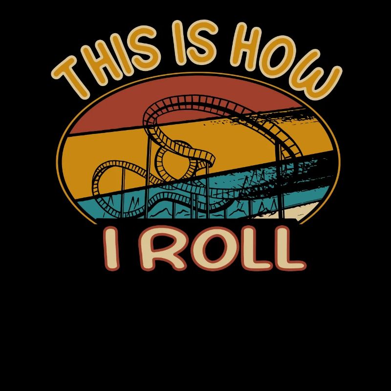 This is how i Roll - Achterbahn Freizeitpark