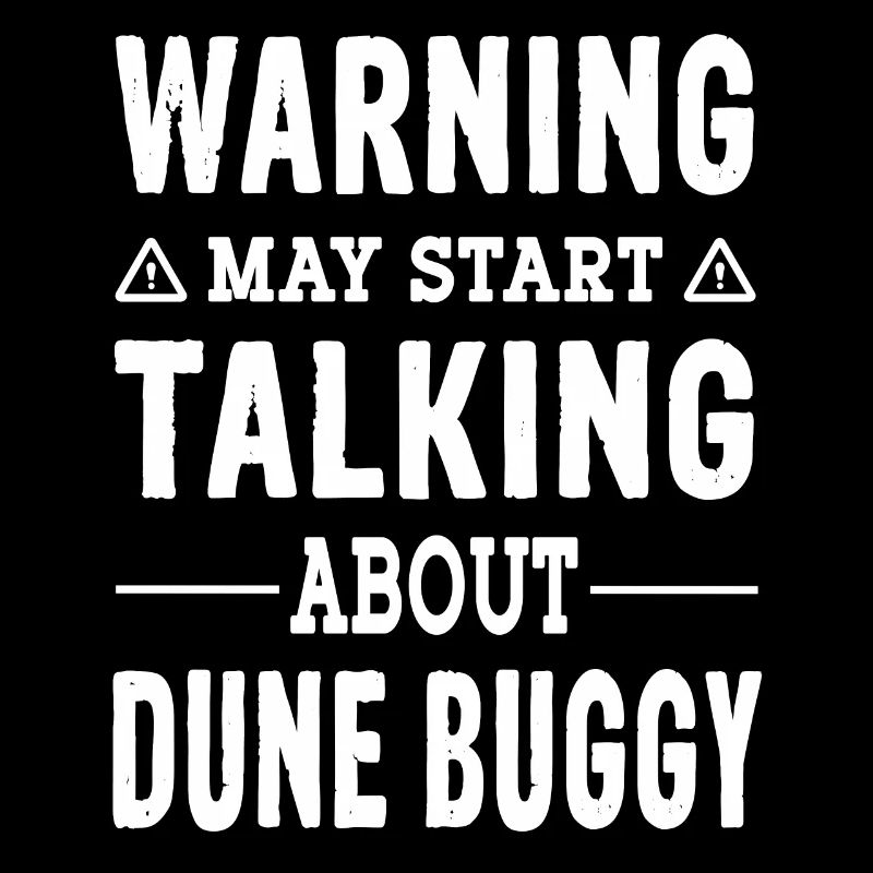 Warning may start talking about Dune Buggy