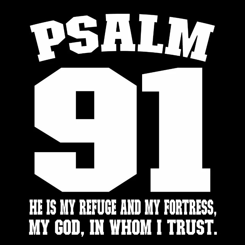 Psalm 91 - in God we trust