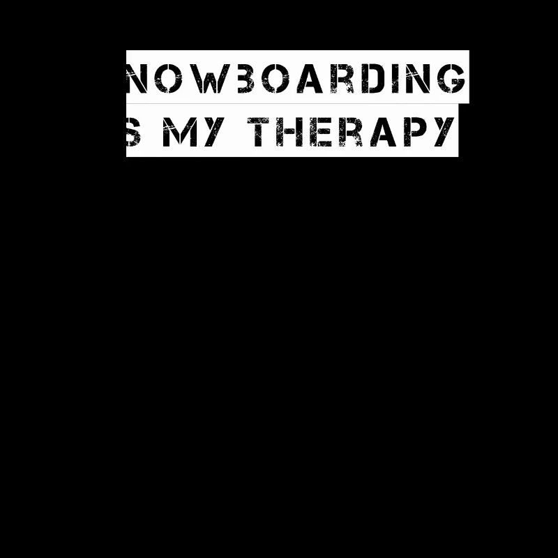 Snowboard - snowboarding is my therapy