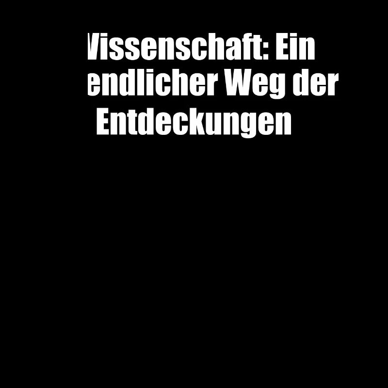 Wissenschaft - Wissenschaft: Ein unendlicher Weg