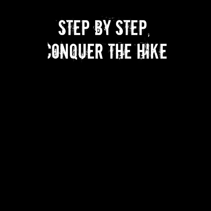 Wandern - Step by step, conquer the hike