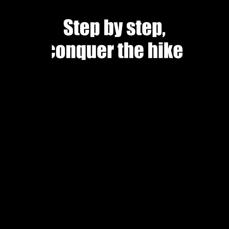 Wandern - Step by step, conquer the hike