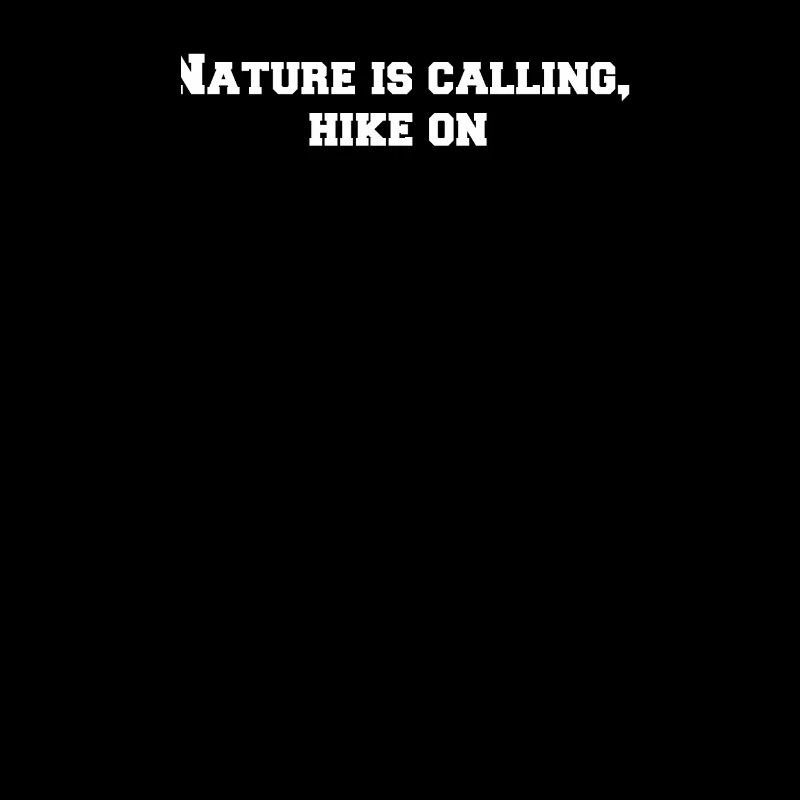 Hiking - Nature is Calling, Hike On