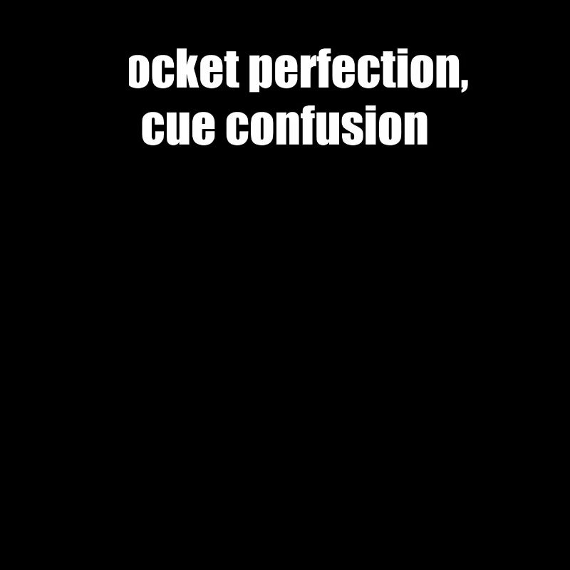 Billard - Perfection de poche, confusion de queue