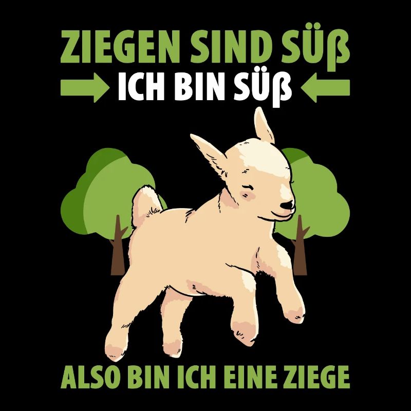 Ziegen Sind Süß Ich Bin Süß Also Bin Ich Eine Zieg