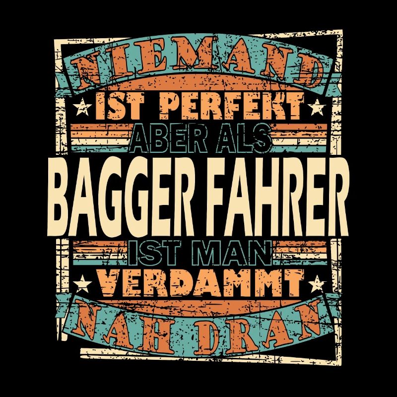 Baggerfahrer Geschenk Lustige Sprüche