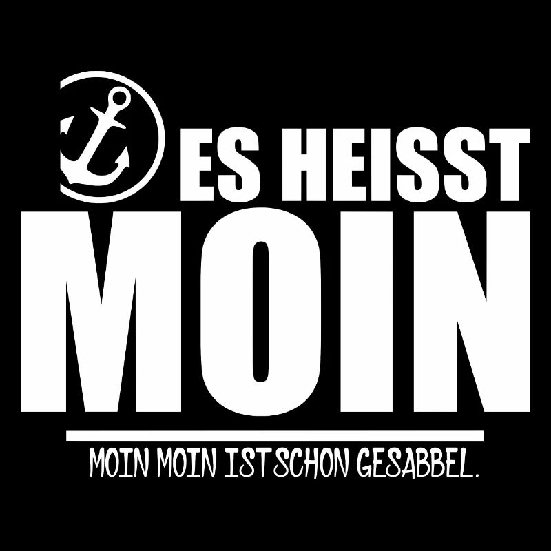 Es heisst MOIN - mit Anker [white]