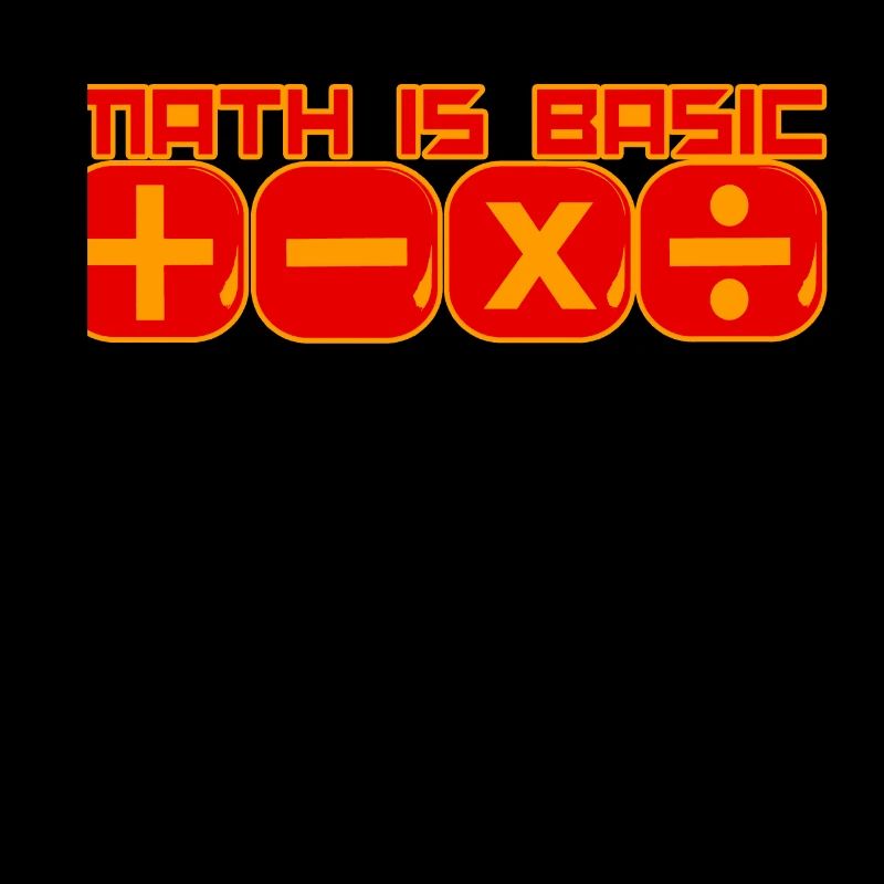 Math Is Basic Math Math Professeur de mathématiques