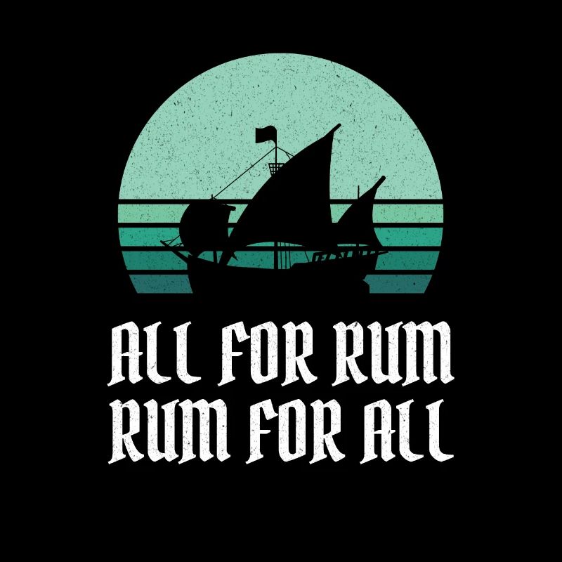 Pirate / Pirate Ship all for rum rum for all