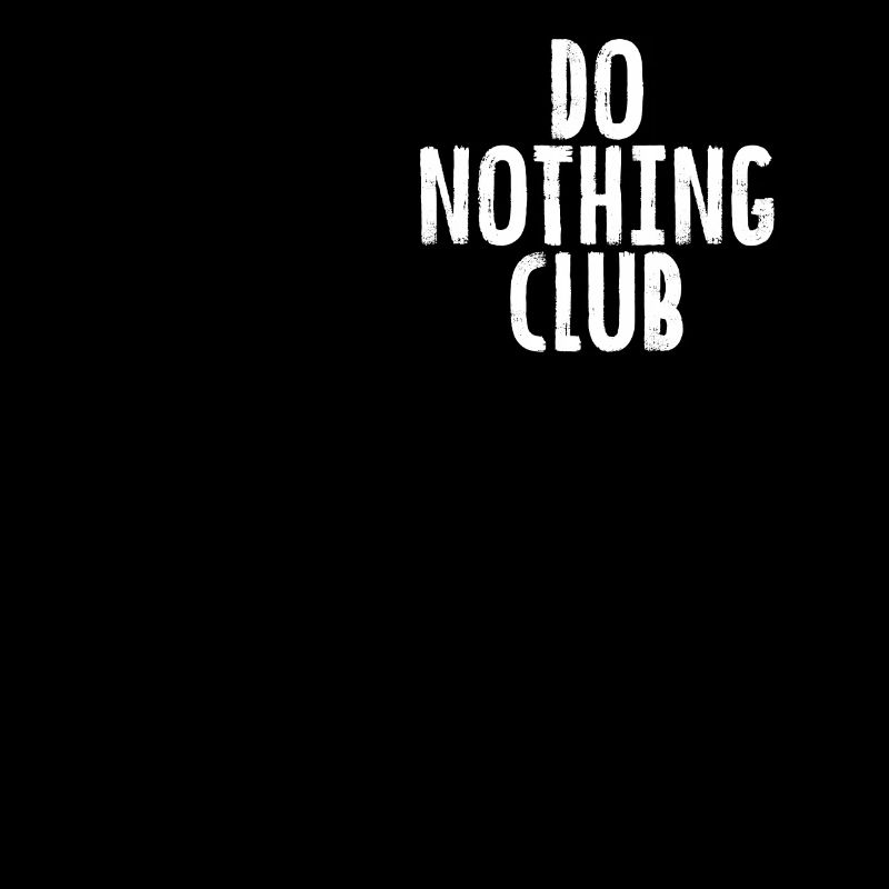 Do nothing club - Nichts tun Klub