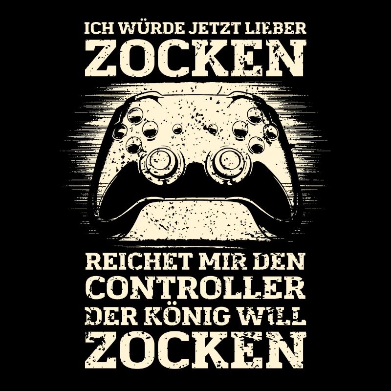 Der König will zocken Gamer Spruch mit Controller
