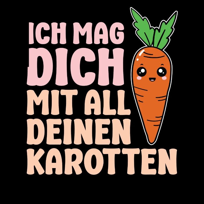 Ich mag dich mit all deinen Karotten