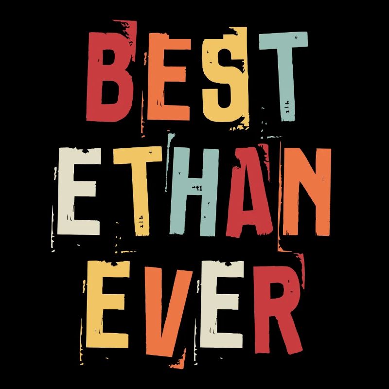 Best Ethan Ever Retro First Name Text Saying