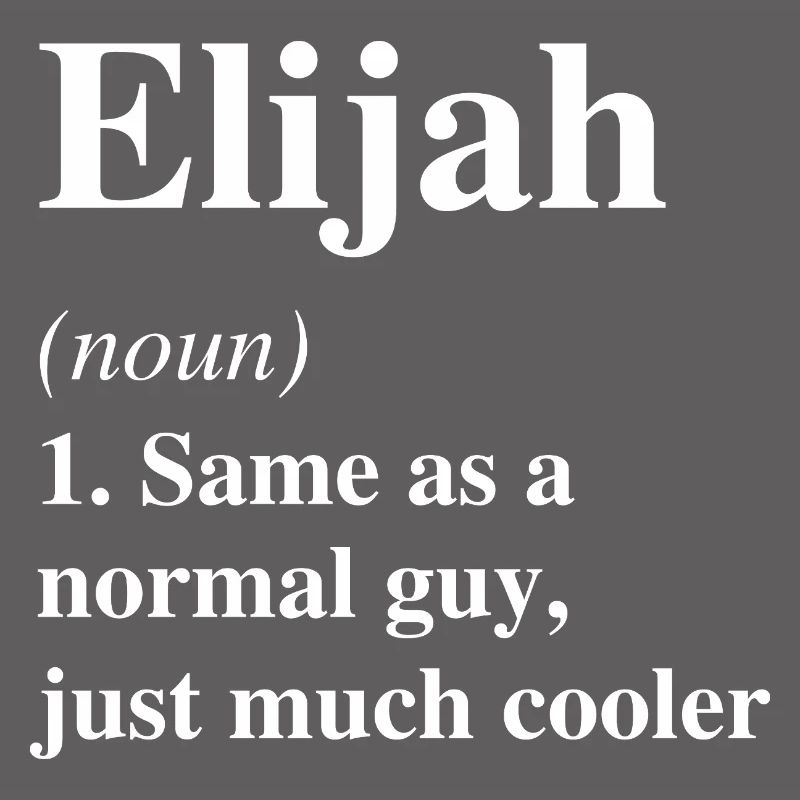 Elijah Définition Cool Nom Dire Cadeau
