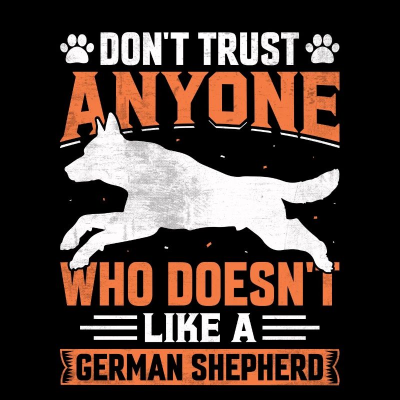 Vertraue niemandem, der einen Schäferhund nicht mag