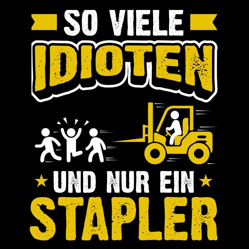 So viele Idioten und nur ein Stapler