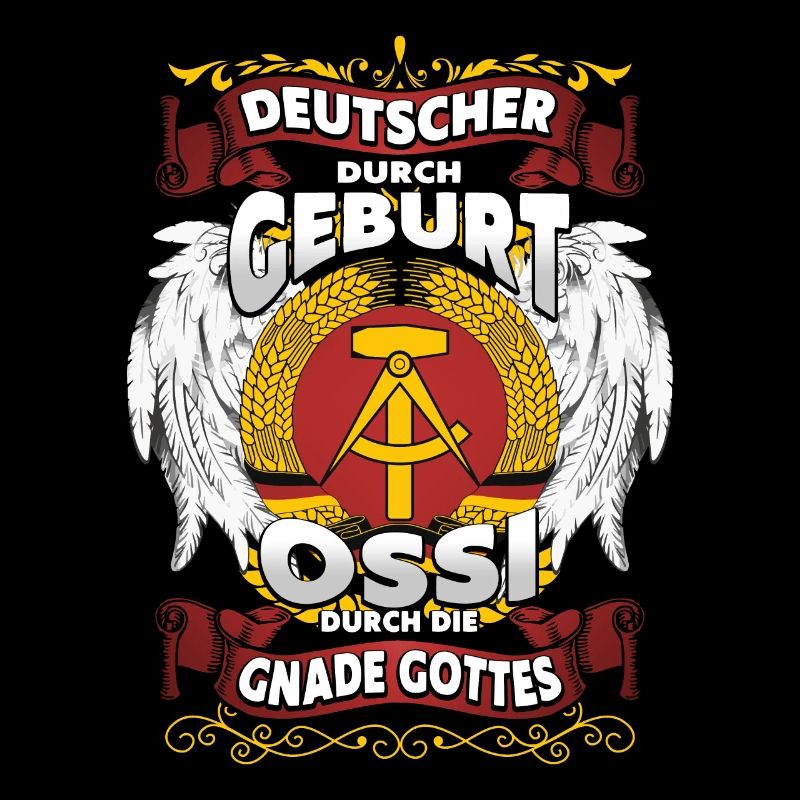 Deutscher Ossi durch die Gnade Gottes DDR Stolz