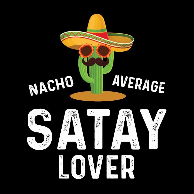 Nacho Average Satay lover