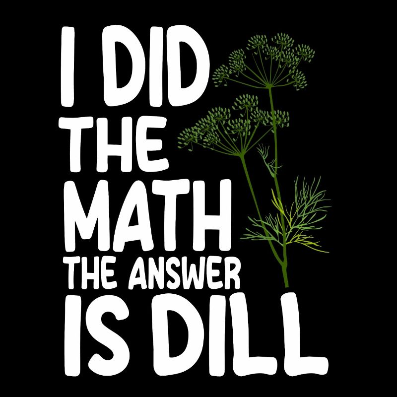 Funny dill saying